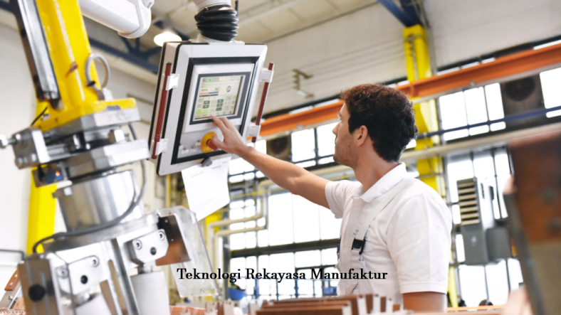 teknologi rekayasa manufaktur